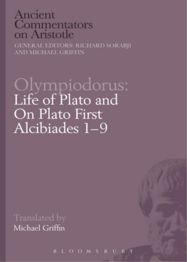 Michael Griffin - Olympiodorus: Life of Plato and On Plato First Alcibiades 1-9