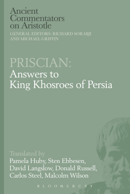 Lydus Priscianus - Priscian: Answers to King Khosroes of Persia