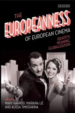 Alissa Timoshkina - The Europeanness of European Cinema: Identity, Globalisation, Meaning