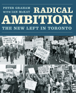 Peter Graham Radical Ambition: The New Left in Toronto