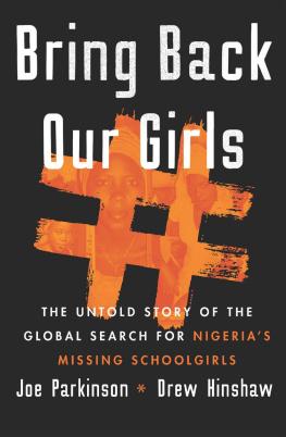 Drew Hinshaw - Bring Back Our Girls: The Untold Story of the Global Search for Nigerias Missing Schoolgirls