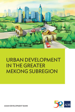 Asian Development Bank - Urban Development in the Greater Mekong Subregion