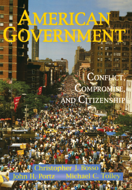 Christopher J. Bosso - American Government: Conflict, Compromise, and Citizenship