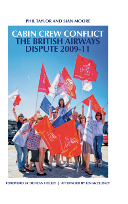 Philip Taylor Cabin Crew Conflict: The British Airways Dispute 2009-11