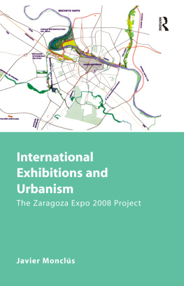 Javier Monclus - International Exhibitions and Urbanism: The Zaragoza Expo 2008 Project