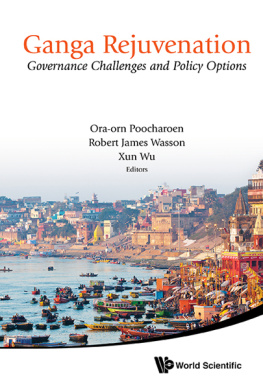 Ora-Orn Poocharoen Ganga Rejuvenation: Governance Challenges and Policy Options