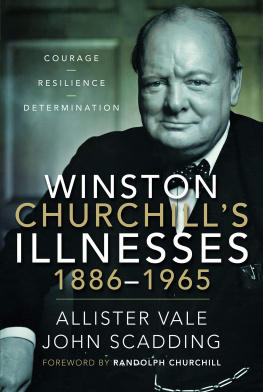 Allister Vale - Winston Churchills Illnesses, 1886-1965