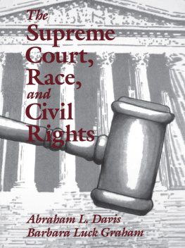 Abraham L. Davis The Supreme Court, Race, and Civil Rights: From Marshall to Rehnquist