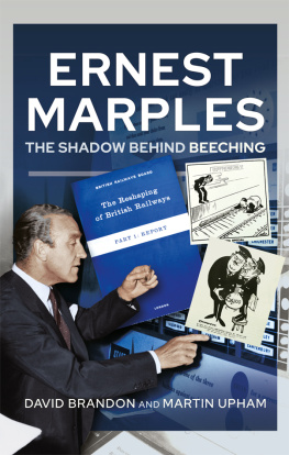 David Brandon - Ernest Marples: The Shadow Behind Beeching