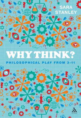 Sara Stanley - Why Think?: Philosophical Play from 3-11