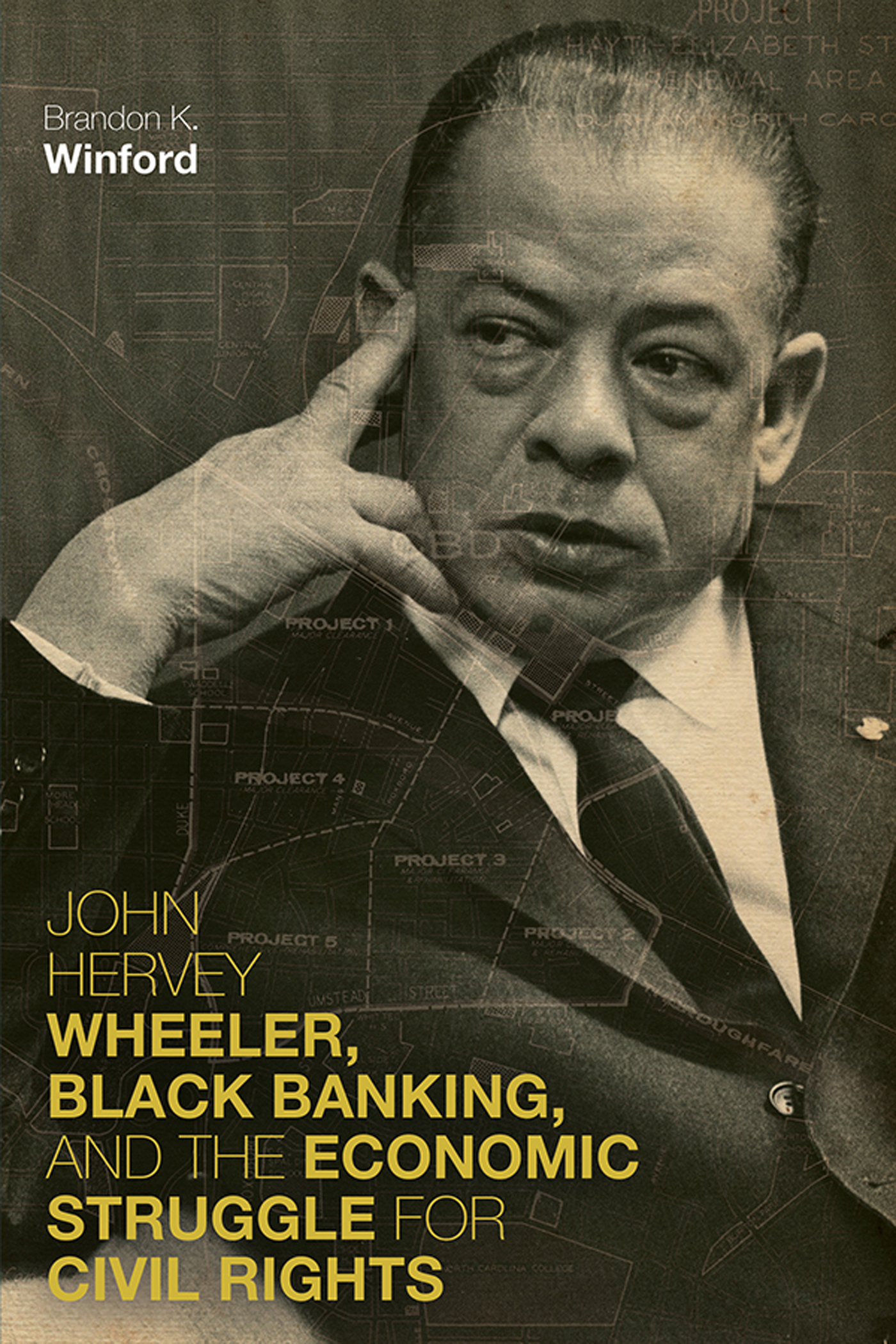 John Hervey Wheeler Black Banking and the Economic Struggle for Civil Rights - photo 1