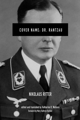 Nikolaus Ritter - Cover Name: Dr. Rantzau (Foreign Military Studies)
