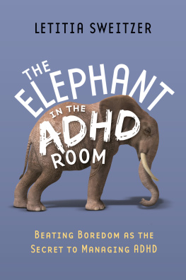 Letitia Sweitzer - The Elephant in the ADHD Room: Beating Boredom as the Secret to Managing ADHD