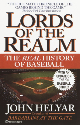 John Helyar - The Lords of the Realm : The Real History of Baseball