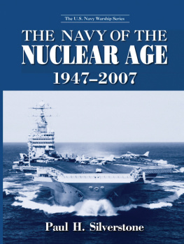 Paul Silverstone - The Navy of the Nuclear Age, 1947-2007