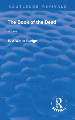 E. A. Wallis Budge - The Book of the Dead, Volume I