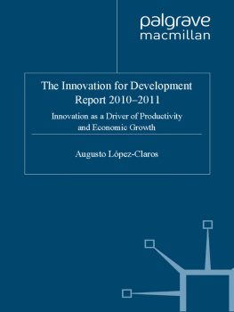 Augusto Lopez-Claros - The Innovation for Development Report 2010-2011: Innovation as a Driver of Productivity and Economic Growth