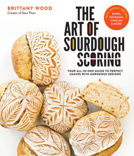 Wood - The Art of Sourdough Scoring: Your All-In-One Guide to Perfect Loaves with Gorgeous Designs