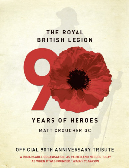 Matt Croucher - The Royal British Legion: 90 Years of Heroes