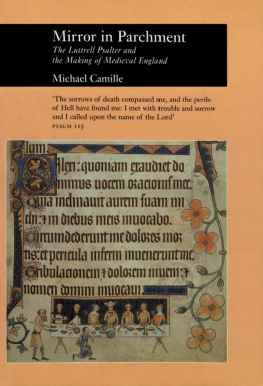 Michael Camille Mirror in Parchment: The Luttrell Psalter and the Making of Medieval England