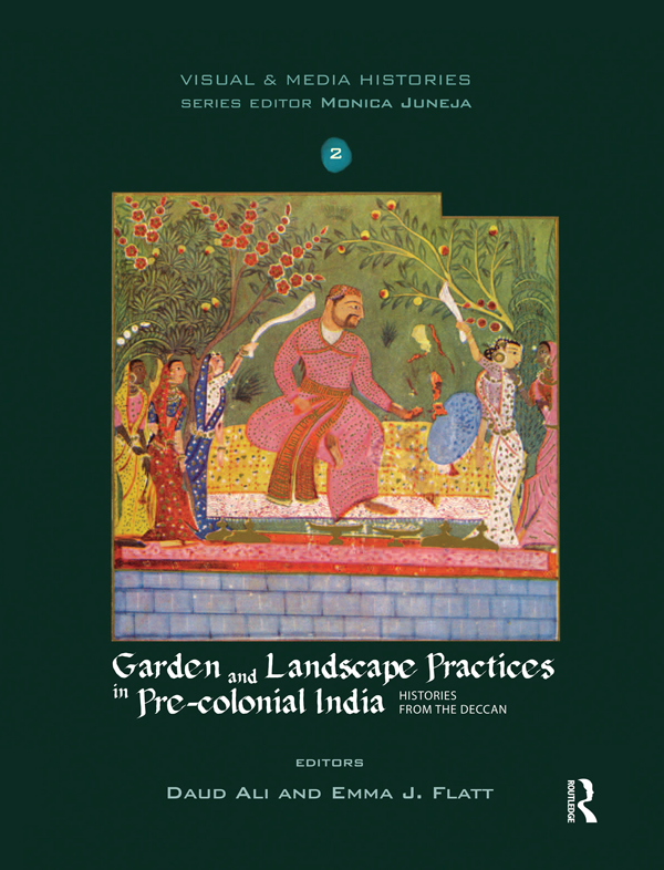 Garden and Landscape Practice in Pre-colonial India Visual Media - photo 1