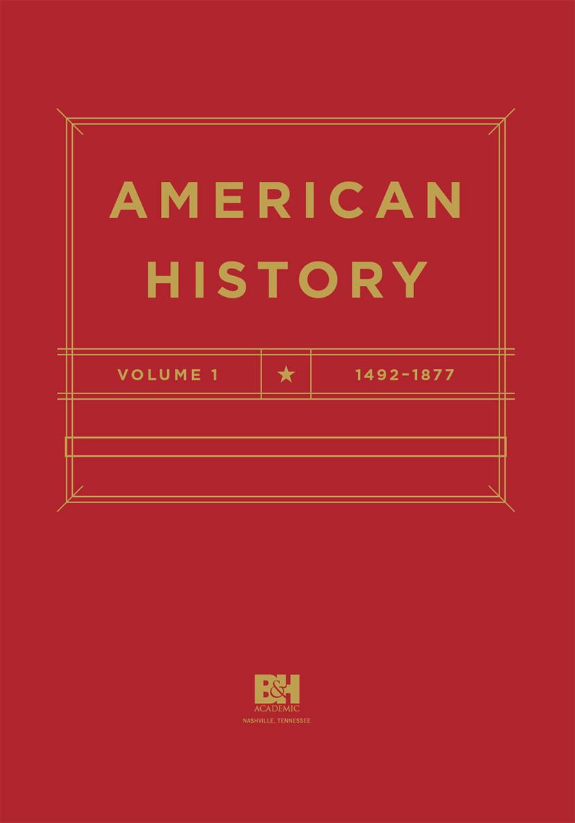 American History Volume 1 Copyright 2019 by Thomas S Kidd Published by BH - photo 2