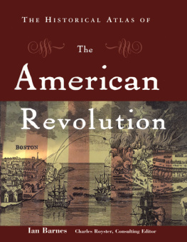 Ian Barnes The Historical Atlas of the American Revolution