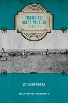 Sylvia Mahoney - Finding the Great Western Trail