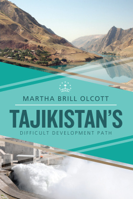 Martha Brill Olcott Tajikistans Difficult Development Path