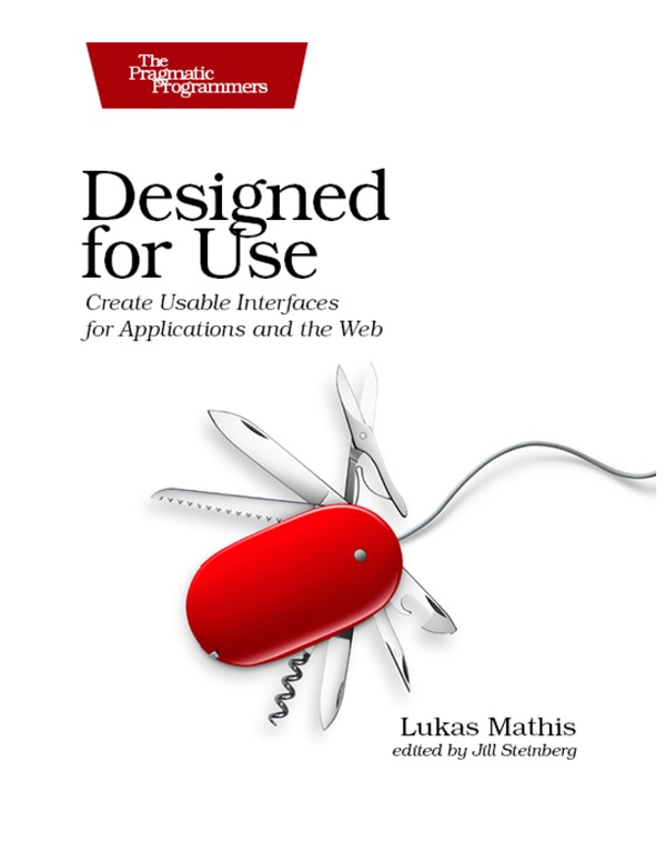 Designed for Use Usable Interfaces for Applications and the Web Lukas - photo 1