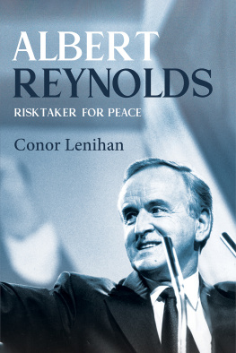 Conor Lenihan Albert Reynolds: Risktaker for Peace