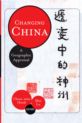Chiao-Min Hsieh Changing China: A Geographic Appraisal