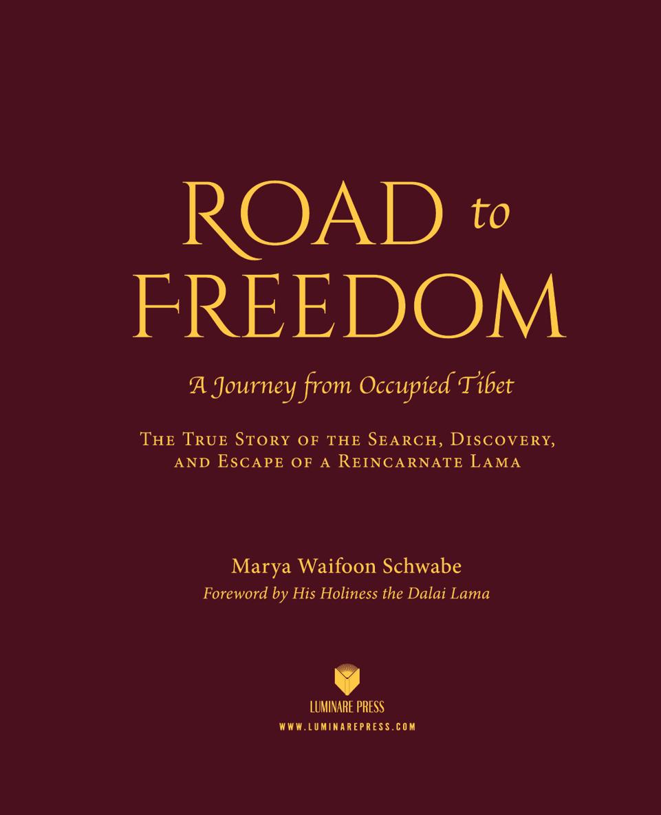 Road to Freedom A Journey from Occupied Tibet Copyright 2020 by Marya Waifoon - photo 2