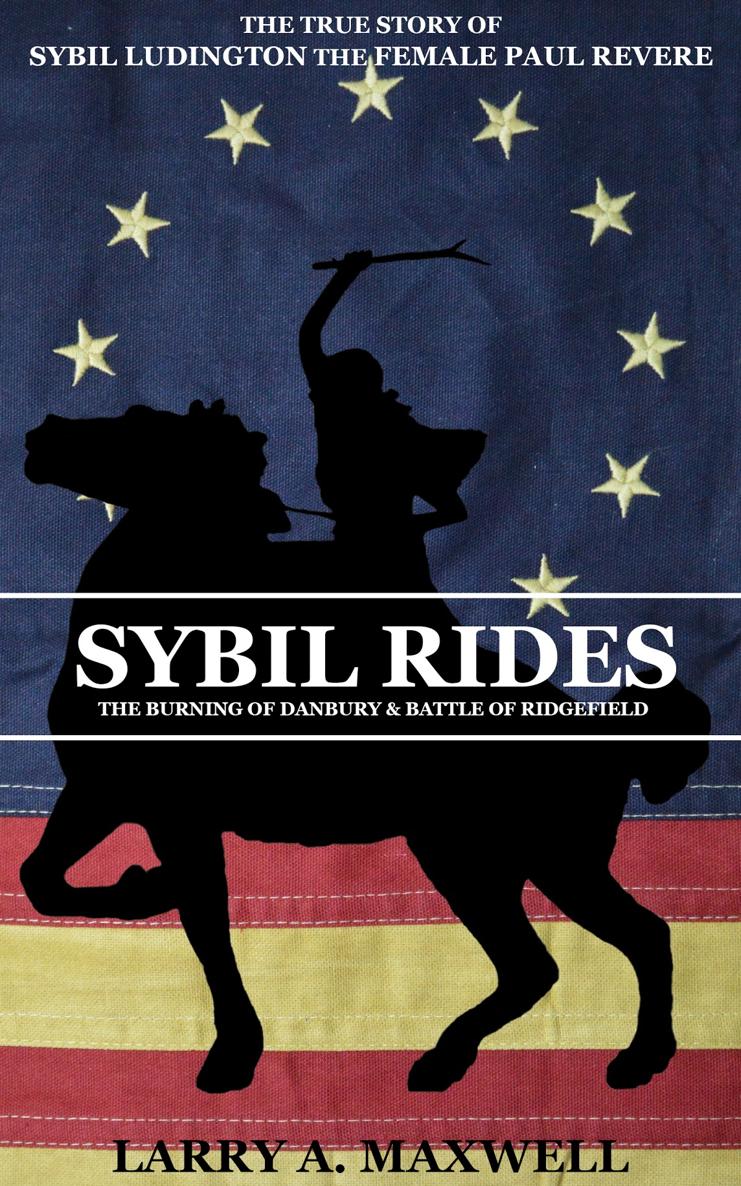 Table of Contents Sybil Rides The True Story of Sybil Ludington The Female Paul - photo 1