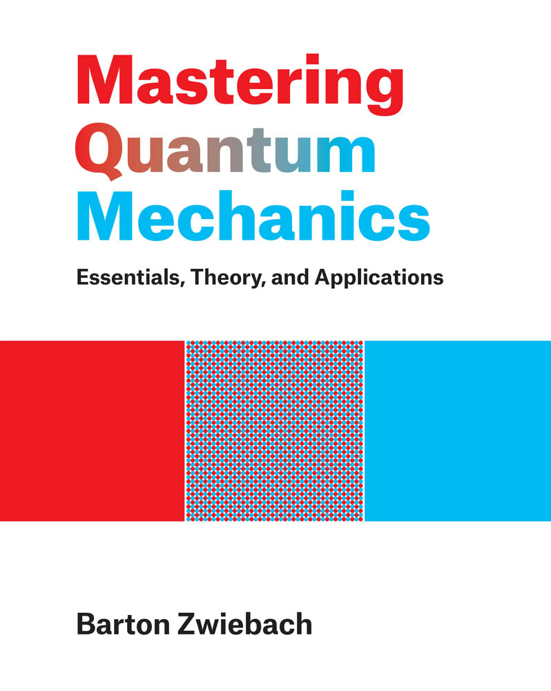 Mastering Quantum Mechanics Essentials Theory and Applications Barton - photo 1