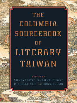 Sung-sheng Yvonne Chang - The Columbia Sourcebook of Literary Taiwan