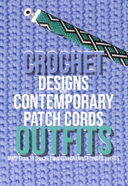 Belloli Publishing Crochet Designs For Contemporary Patch Cords Outfits 18 Crochet Models For Latest Corded Outfits