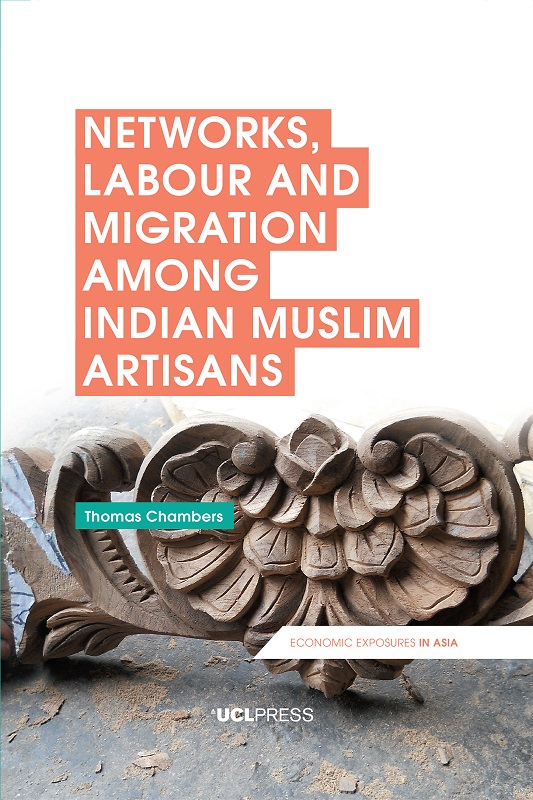 Networks Labour and Migration among Indian Muslim Artisans ECONOMIC EXPOSURES - photo 1