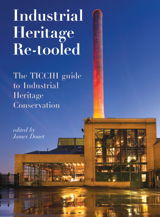 THE TICCIH GUIDE TO INDUSTRIAL HERITAGE CONSERVATION Industrial - photo 1