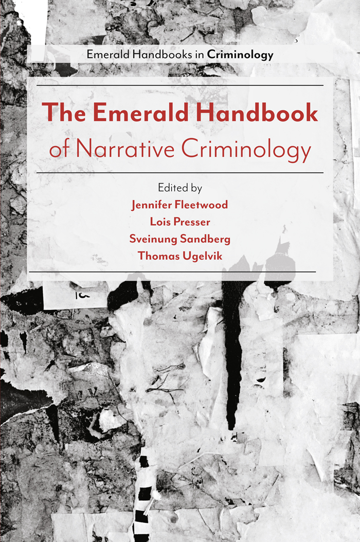 THE EMERALD HANDBOOK OF NARRATIVE CRIMINOLOGY Edited By Jennifer Fleetwood - photo 1