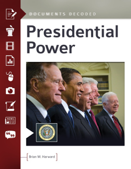 Brian M Harward - Presidential Power: Documents Decoded