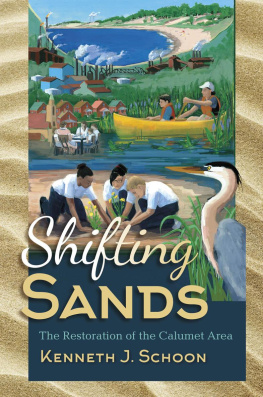 Kenneth J. Schoon Shifting Sands: The Restoration of the Calumet Area