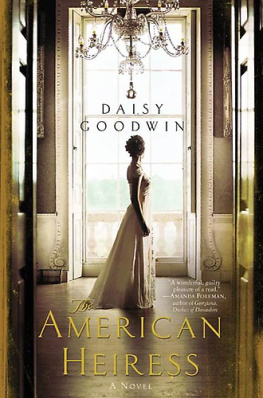 Daisy Goodwin The American Heiress