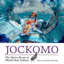 Shane Lief Jockomo: The Native Roots of Mardi Gras Indians