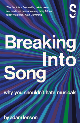 Adam Lenson - Breaking Into Song: Why You Shouldnt Hate Musicals