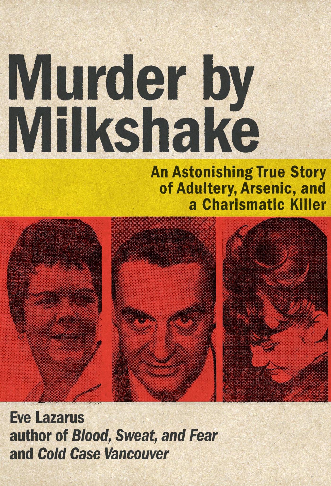 Murder by Milkshake An Astonishing True Story of Adultery Arsenic and a Charismatic Killer - image 1