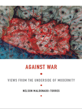 Nelson Maldonado-Torres - Against War (Latin America Otherwise)