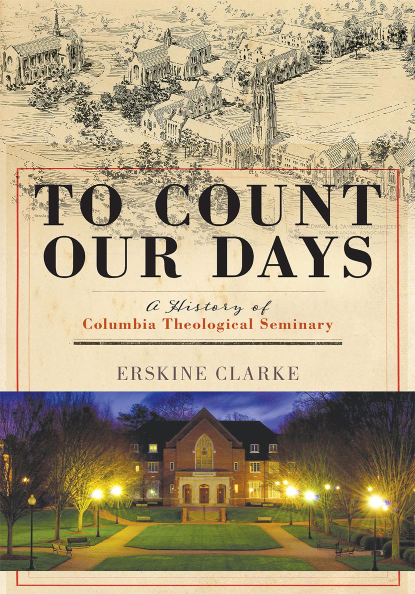 TO COUNT OUR DAYS TO COUNT OUR DAYS A History of Columbia Theological - photo 1