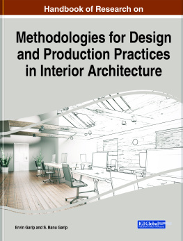 Ervin Garip (editor) - Handbook of Research on Methodologies for Design and Production Practices in Interior Architecture
