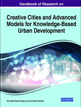 Aly Abdel Razek Galaby (editor) - Handbook of Research on Creative Cities and Advanced Models for Knowledge-Based Urban Development